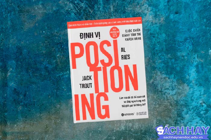 Review sách định vị cuộc chiến tâm trí khách hàng Review sách định vị cuộc chiến tâm trí khách hàng