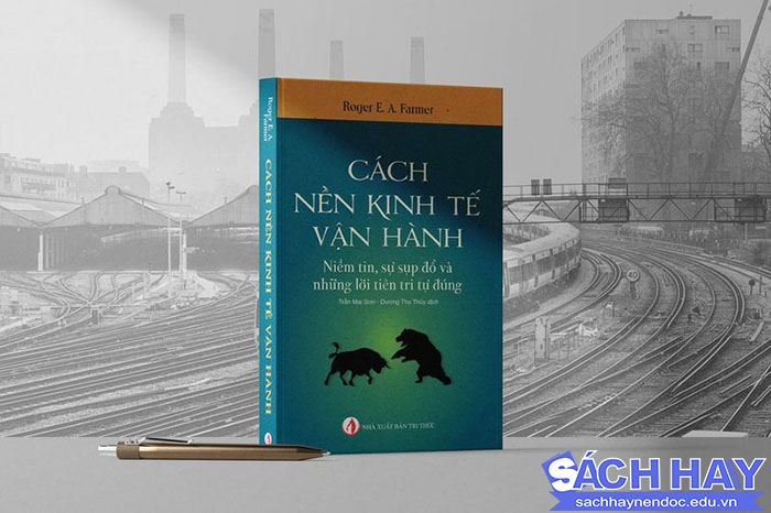 Sách hay nên đọc về nguyên lý vận hành kinh tế Sách hay nên đọc về nguyên lý vận hành kinh tế