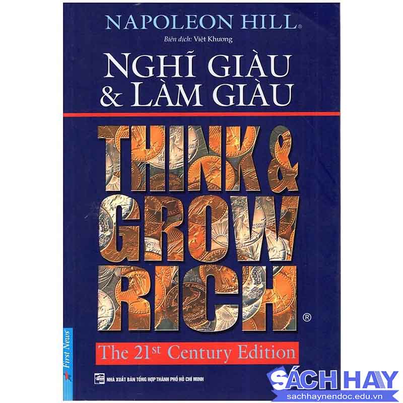 Think & Grow Rich – Nghĩ Giàu Và Làm Giàu Think & Grow Rich – Nghĩ Giàu Và Làm Giàu