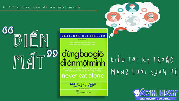 Tóm tắt và Review sách Đừng bao giờ đi ăn một mình Tóm tắt và Review sách Đừng bao giờ đi ăn một mình